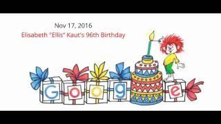 Nov 17th,  2016: Elisabeth "Ellis" Kaut's 96th Birthday