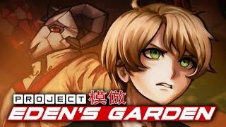 Main Title - Project: Eden's Garden「模倣」(Official Cinematic Opening)