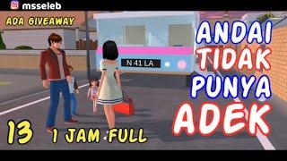 Sakura Drama Series Andai Tak Punya Adek 4 in 1 Bagian 13 | Drama Sakura School Simulator Indonesia