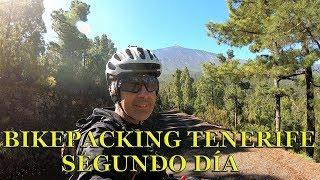 TENERIFE BIKEPACKING   #2 DÍA