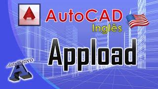 Comando Appload - AutoCAD inglês - Autocriativo