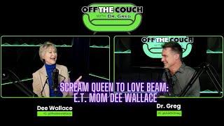 Scream Queen to Love Beam: E.T. Mom Dee Wallace!