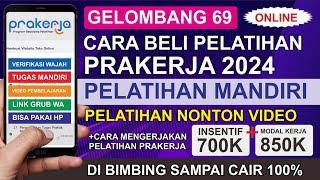 Gelombang 69, CARA MEMBELI PELATIHAN PRAKERJA 2024 | CARA BELI PELATIHAN PRAKERJA 2024 KELAS MANDIRI