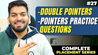 Lecture27: Double Pointers in C++ || Pointers Practice MCQs