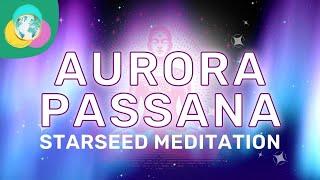 AuroraPassana - 1hr Meditation Practice - Healing, Starseed Embodiment, DNA Repair & Activation