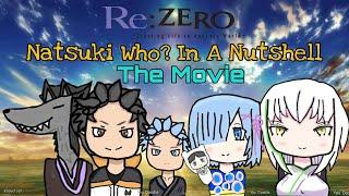 Natsuki Rem In A Nutshell: The Movie