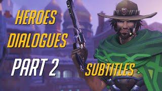 Overwatch - Heroes Interactions dialogues Part 2 (subtitles)