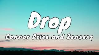 Drop - Cornor Price & Zensery (Lyrics)