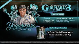  LIVE LAKON : RAHWANA PEJAH || GIRIHARJA 3 PUTRA - YOGASWARA SUNANDAR | SUBANG, 10/11/24 #gh3p