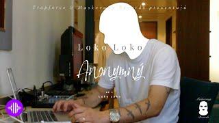 Loko Loko - Anonymný (medzihra)