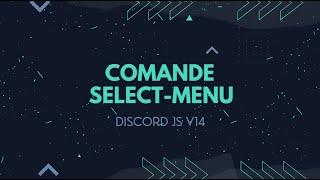 #14 Commande Select-Menu [Discord.js V14]