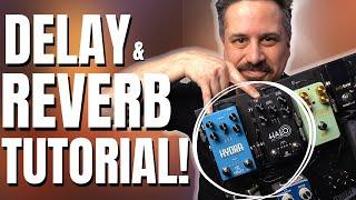 How To Use Reverb and Delay Like The Pros!