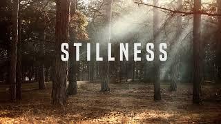 STILLNESS | 40 Minutes Soaking Worship Instrumental | Deep Prayer Music | Meditation Music