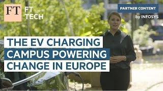 Europe's mega EV charging campus | FT Tech