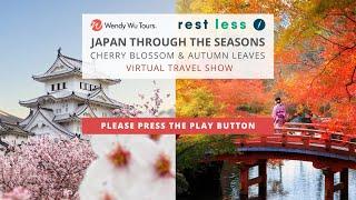 Wendy Wu Tours & Rest Less - Japan Through the Seasons Travel Show