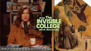 EP: 286  The Invisible College with Dr. Diana Pasulka