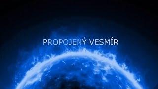 Propojený vesmír | The Connected Universe trailer 1