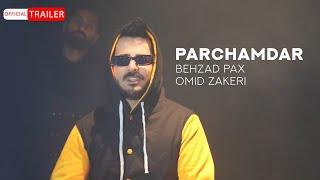 Behzad Pax & Omid Zakeri - Parchamdar | OFFICIAL TRAILER بهزاد پکس - پرچمدار