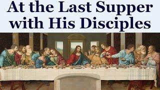 Put on the apron of humility - At the last supper with His disciples (Foot washing song) ~ Hymn