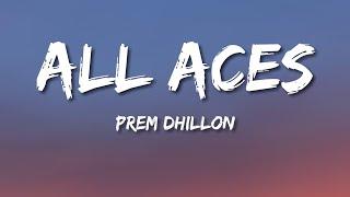 All Aces (Lyrics) -Prem Dhillon