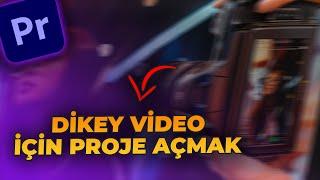 Premiere Pro'da Dikey Videolar İçin Proje Ayarları | Premiere Pro Dersleri
