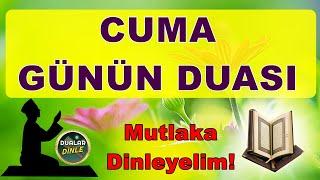 CUMA DUASINI DİNLEYELİM En Etkili Dualar DİNLE