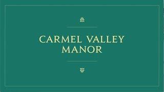 An Introduction to Carmel Valley Manor