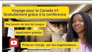 Grâce a cette opportunité de conférence tu pourras voyager pour le Canada gratuitement #canada