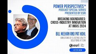 'Breaking Boundaries  Cross Industry Innovation at IMGIS 2024' with Pat Hohl and Bill