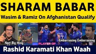 Ramiz Raja & Wasim crying on Afghanistan qualify for WC Semi Final | Afg Beat Ban by 8 runs