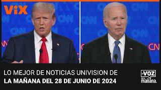 Lo mejor de Noticias Univision de la mañana | viernes 28 de junio de 2024