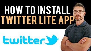  How to install Twitter Lite app (Full Guide)