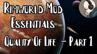 Rimworld Mod Essentials - Quality Of Life Part 1