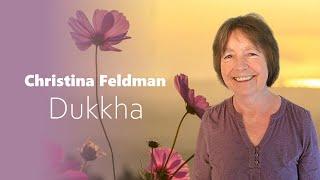 Christina Feldman – Dukkha - The Second Liberating Understanding