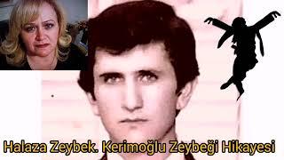 Halaza Zeybek. Kerimoğlu Zeybeği Hikayesi video yapım Kerim Erarslan