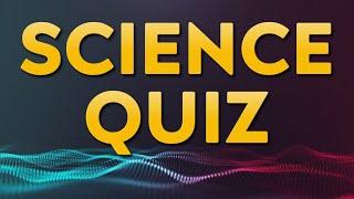 Science Quiz - 20 questions - multiple choice test