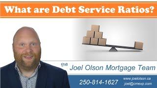 What are debt service ratios?  - the Joel Olson Mortgage Team