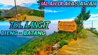 Tol Kayangan DIENG - BATANG Negeri di atas Awan