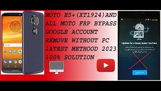 Moto E5 Plus Frp Bypass XT1923-3   2023/ Fix youtube Update/Google Account FRP Bypass