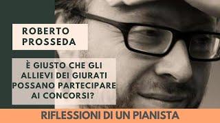 Riflessioni di un pianista - È giusto che gli allievi dei giurati possano partecipare ai concorsi?