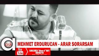Mehmet Erdurucan - Arar Sorarsam - Aşk Prodüksiyon 2020