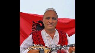 Besim Muhadri - Kënga e Sejdi Didës