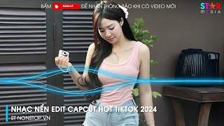 CAPCUT MUSIC - NHẠC MẪU CAPCUT EDIT GIẬT GIẬT HOT TREND - NHẠC NỀN EDIT CAPCUT REMIX HOT TIKTOK 2024