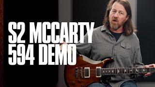 The S2 McCarty 594 | Demo | PRS Guitars