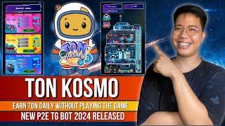 Ton Kosmo - How to Earn TON Daily Without Playing? | New TG BOT P2E GAME 2024