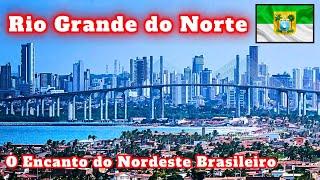 RIO GRANDE DO NORTE: O Encanto do Nordeste Brasileiro!