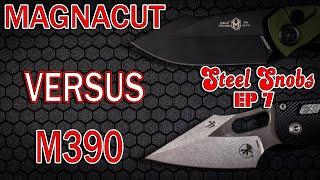 Magnacut Vs m390 - Knife Steel Comparison - Steel Snobs Ep 7