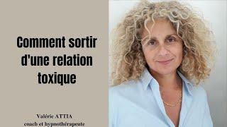 LES RELATIONS TOXIQUES : COMMENT EN SORTIR