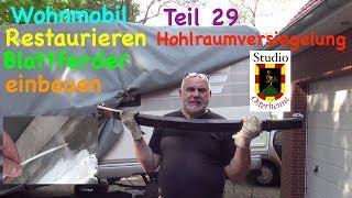 Tipps ideen zum Blattfeder einbauen im Hohlraum den Rost stoppen Wohnmobil reparieren Teil #029