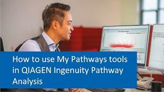 How to use My Pathways tools in QIAGEN Ingenuity Pathway Analysis software video tutorial